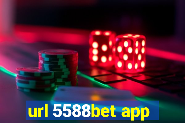 url 5588bet app